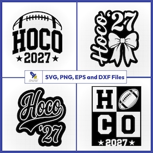 May include: Four black and white digital graphic designs featuring the text Hoco 2027. The designs include football imagery, a decorative bow, and block lettering. The central text box specifies SVG, PNG, EPS and DXF Files for these digital assets.