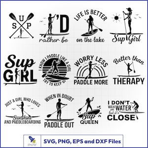 Può includere: Una collezione di dodici disegni grafici a silhouette nera con temi di stand-up paddle con testo che include Sup Girl, Life is better on the lake, Worry less paddle more e Better than therapy, presentati come file digitali.