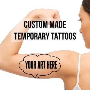 Custom Temporary Tattoos - any image made into a temporary tattoo - personalized temp tat with any photo graphic text words name year etc.
