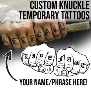 May include: Custom temporary knuckle tattoos with a black and white design. The tattoos feature the words "Live Fast" and "Your Name/Phrase Here!"