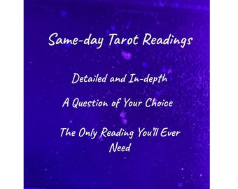 May include: A purple background with white text that reads "Same-day Tarot Readings", "Detailed and In-depth", "A Question of Your Choice", "The Only Reading You'll Ever Need".
