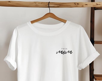 Twin Mom T Shirt Musthave Mom Shirt 100% Cotton Mama Shirt Mom to Be Gift Idea Ökotex