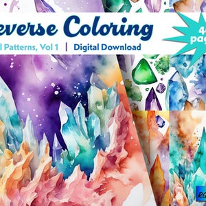 May include: Reverse coloring book with 40 pages of crystal patterns. The cover features a watercolor illustration of colorful crystals against a purple and pink background. The title "Reverse Coloring" and "Crystal Patterns, Vol 1" are displayed on the cover.
