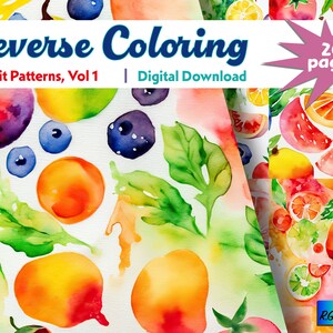 May include: Reverse Coloring Fruit Patterns, Vol 1 Digital Download. A set of 20 pages of watercolor fruit patterns for coloring. The patterns feature a variety of fruits, including lemons, oranges, watermelon, blueberries, and mangoes.