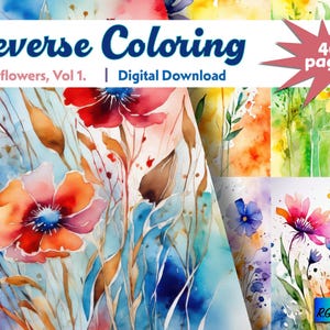 May include: A digital download of 40 pages of reverse coloring pages featuring watercolor illustrations of wildflowers. The title of the download is "Reverse Coloring Wildflowers, Vol. 1."