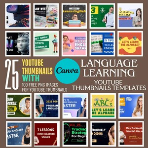 May include: A collage of 25 YouTube thumbnail templates for language learning videos. The thumbnails feature colourful designs, text, and images related to language learning, such as books, people, and the alphabet. The text on the collage reads "25 YouTube Thumbnails with Canva", "100 Free PNG Images for YouTube Thumbnails", "Language Learning", and "YouTube Thumbnails Templates".
