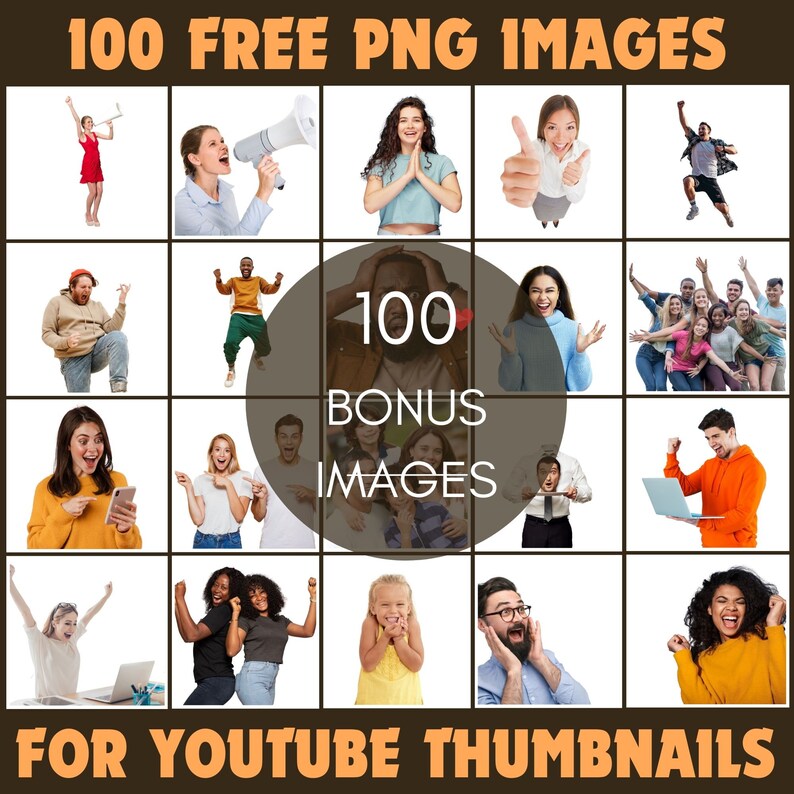 May include: A collage of images featuring people expressing various emotions, such as excitement, surprise, and happiness. The images are arranged in a grid format with a brown circle in the center that says "100 Bonus Images". The text at the top says "100 FREE PNG IMAGES" and the text at the bottom says "FOR YOUTUBE THUMBNAILS".