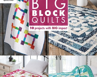 Big Block Quilts Book - 10 Quilt Projects - by Annies Quilting - Featuring quilts with large blocks that save time for all skill levels