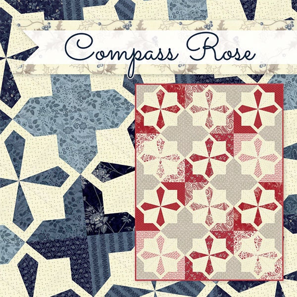 Compass Rose - Quilt Pattern - It's Sew Emma from Fat Quarter Shop Pattern - Featuring Holly Woods Fabrics 3 Sisters Moda - Quilting Pattern