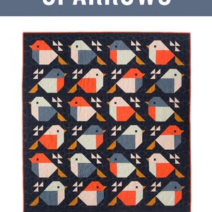 May include: A quilt pattern titled "Sparrows" featuring a repeating pattern of stylized birds in shades of orange, blue, and white on a navy background. The text "PEN + PAPER PATTERNS" and "A TRADITIONALLY PIECED QUILT PATTERN FOR THE ADVANCED BEGINNER SEWIST AND UP" are also visible.
