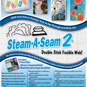 May include: A promotional graphic for Steam-A-Seam 2, a double-stick fusible web for quilting and appliqué. The design features images of finished projects, product benefits, and the text "Printer Friendly!" and "9 inches x 12 inches".