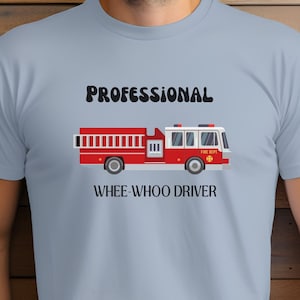Funny Fire Fighter T Shirt, Fire Fighter TShirts, Cute Fire Fighter Tees, Professional Tees, Hilarious Fire Shirts,Unisex Fire Fighter Shirt