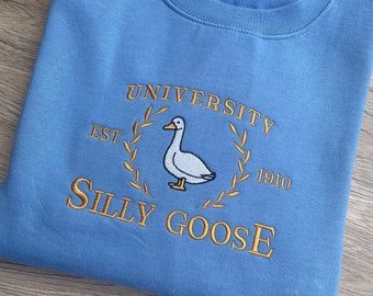 Embroidered Silly Goose Sweatshirt: University Style Jumper