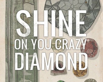 Shine On You Crazy Diamond- Beautifully textured cotton canvas art print. Order as an 8x10 11x14 or 16x20 size.
