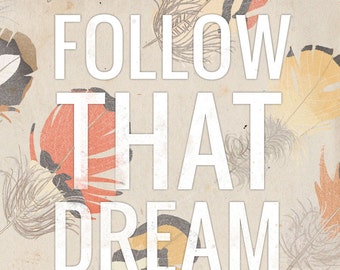 Follow That Dream- Beautifully textured cotton canvas art print. Order as an 8x10 11x14 or 16x20 size.