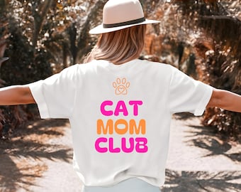 T-Shirt Backprint CAT MOM CLUB, catmom T-Shirt, T-Shirt cat, T-Shirt with cat saying, writing on back shirt cat, cat love T-Shirt