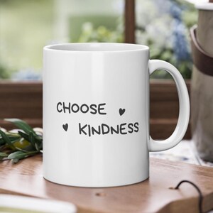 Choose Kindness mug, Good Vibes mug, Positivity mug, Optimism saying mug, Mug with saying, Selfcare mug, Mental health mug