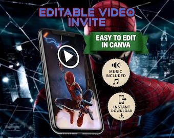 May include: A smartphone displays a video invite featuring Spider-Man. The text "EDITABLE VIDEO INVITE" is at the top, with "EASY TO EDIT IN CANVA" on a banner. Icons indicate music included and instant download.