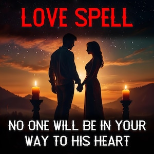 Niemand wird dir im Weg sein, sein Herz zu zaubern, Liebeszauber, kraftvolle Session für die Liebe, magisches Ritual, Liebe und Besessenheit, Anziehungszauber