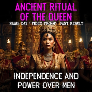 Independence and power over men spell, powerful ancient ritual of the Queen, irresistible charisma spell, magical beauty session