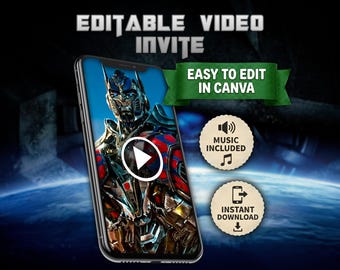 May include: A smartphone displays a video invite featuring a character from Transformers. The screen shows a play button. Text above reads "EDITABLE VIDEO INVITE" and "EASY TO EDIT IN CANVA." Additional icons indicate music included and instant download.