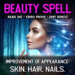 Improvement of appearance skin, hair, nails spell, powerful ritual for achieving perfection in appearance, magical beauty session