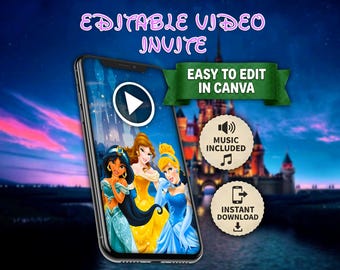 May include: A smartphone displays a video invite featuring animated princesses Jasmine, Belle, and Cinderella. The text "EDITABLE VIDEO INVITE" and "EASY TO EDIT IN CANVA" are displayed. Additional icons indicate music and instant download.