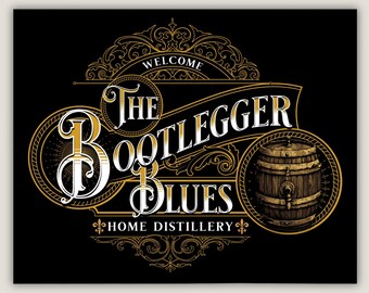 May include: A gold and white sign with ornate lettering that reads "Welcome The Bootlegger Blues Home Distillery" with a gold barrel illustration.