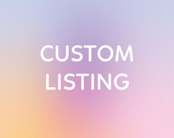 Custom Listing  - Brett