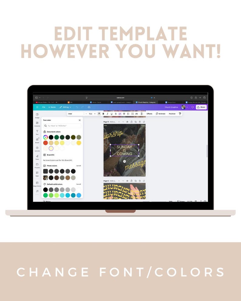 May include: A laptop displaying a design template with the text "EDIT TEMPLATE HOWEVER YOU WANT!" and "CHANGE FONT/COLORS." The template includes the words "worship," "SUNDAY IS COMING," and "message."