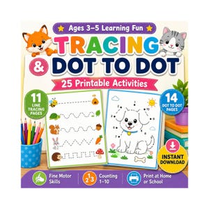 May include: A digital activity book cover titled Tracing & Dot to Dot with 25 printable activities for ages 3-5. It features a fox, a cat, and two sample pages showing line tracing and a numbered dog dot-to-dot puzzle, plus icons for fine motor skills, counting 1-10, and instant download.