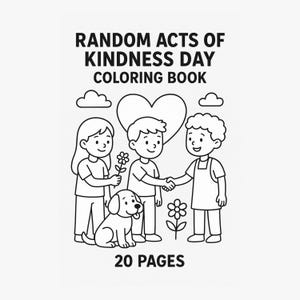 以下が含まれることがあります： 「Random Acts of Kindness Day Coloring Book」のテキストが入った白黒の塗り絵本の表紙。イラストには、3人の子供、犬、花、ハートが描かれています。この本は20ページです。