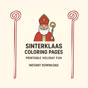 May include: A digital illustration featuring Sinterklaas, a figure in a red robe and mitre, holding a golden staff. The text reads "Sinterklaas Coloring Pages, Printable Holiday Fun, Instant Download" on a cream background, with red decorative borders.