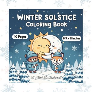 Peut inclure: Couverture d'un livre de coloriage sur le solstice d'hiver avec une scène hivernale fantaisiste. La couverture présente un soleil et une lune souriants s'embrassant, avec un ours et un renard en tenue d'hiver. Le livre mesure 21,6 x 27,9 cm et compte 10 pages.