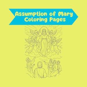 Assumption of Mary Coloring Pages | Catholic Feast Day Printable | Virgin Mary Religious Coloring Book for Kids PDF