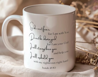 Christliche Tasse, Jesaja 41: 10, fürchte dich nicht, Kaffeetasse, inspirierendes Bibel-Vers-Trinkgeschirr, bester Freund Becher, spiritueller Geschenkbecher