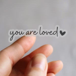 You Are Loved Sticker: Black Vinyl Decal, Motivational Quote