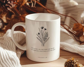 Christian Mug - Matthew 11:28, All You Who Are Weary, Inspirational Bible Verse Drinkware, Coffee, Christian Gift, Ceramic, Christian Quote