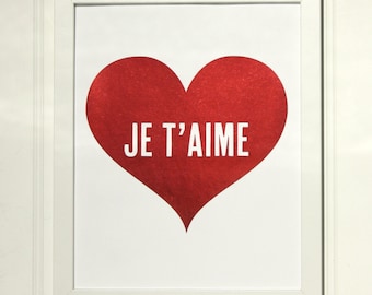 Je T'Aime, I Love You Red Foil Heart Print / Valentine's Day Gift / Nursery Print / French Quote Print / Love Quote / Heart Print