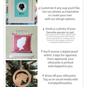 May include: A guide on how to create custom silhouettes. The guide features three examples of silhouettes: a framed silhouette of a girl named Molly, a pillow with a silhouette of a woman, and a wooden ornament with a silhouette of a dog named Coco. The text reads "It's easy to create your own custom silhouette." and includes instructions on how to create a custom silhouette.