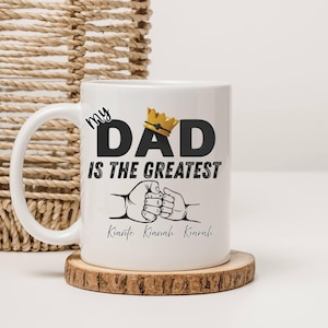 Personalised &quot;My Dad Is the Greatest&quot; Mug – Custom Father&#39;s Day Gift