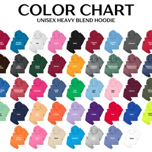 May include: A color chart of unisex heavy blend hoodies in various colors, including black, red, blue, and green. The text "COLOR CHART" and "UNISEX HEAVY BLEND HOODIE" are at the top of the image. Each hoodie is displayed with its color name.