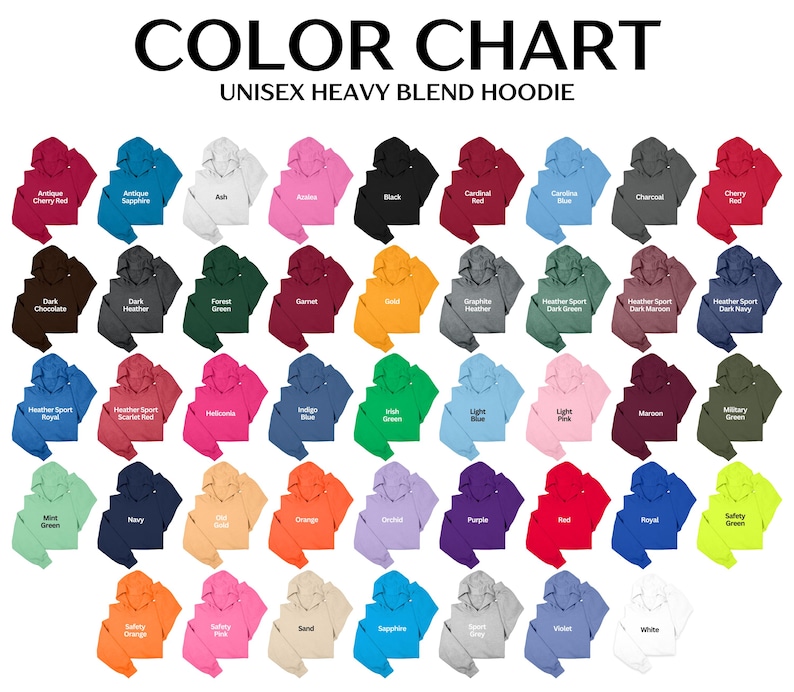 May include: A color chart of unisex heavy blend hoodies in various colors, including black, red, blue, and green. The text "COLOR CHART" and "UNISEX HEAVY BLEND HOODIE" are at the top of the image. Each hoodie is displayed with its color name.
