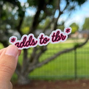 Adds To TBR Sticker Waterproof Vinyl | TBR | Cute Bookish Stickers | Aesthetic Stickers for Kindle | TBR Sticker | Cute Book Stickers