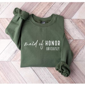 Maid of Honor Sweatshirt, Maid of Honor Obviously, Bridesmaid Tee, Bridesmaid, Bridal Gifts, Wedding Gift, Wedding Sweater, Bridesmaid Gift
