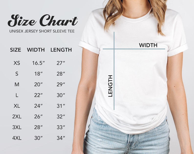 May include: Size chart for a unisex jersey short sleeve tee. The chart shows the width and length measurements in inches for sizes XS to 4XL.