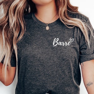 Barre Shirt | Cute Barre Workout Tee | Ballet Fitness Apparel | Barre Enthusiast Gift | Barre Class Lover T-Shirt | Dance Exercise Top