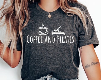 Coffee & Pilates Shirt - Funny Workout Tee, Pilates Lover Gift, Coffee Enthusiast Top, Yoga Apparel, Casual Fitness T-Shirt