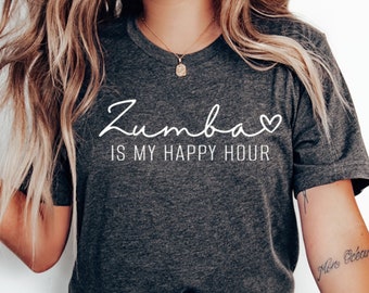 Funny Zumba T-Shirt - &quot;Zumba is My Happy Hour&quot; - Inspirational Gym Workout Tee for Dance Lovers & Fitness Enthusiasts