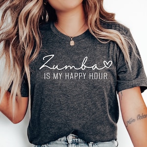 Funny Zumba T-Shirt - &quot;Zumba is My Happy Hour&quot; - Inspirational Gym Workout Tee for Dance Lovers & Fitness Enthusiasts